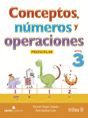 CONCEPTOS, NUMEROS Y OPERACIONES: PREESCOLAR 3