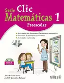 CLIC 1, MATEMATICAS PREESCOLAR. INCLUYE CD INTERACTIVO