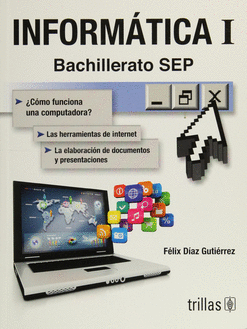 INFORMATICA 1: BACHILLERATO SEP