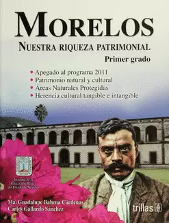 MORELOS: NUESTRA RIQUEZA PATRIMONIAL, PRIMER GRADO