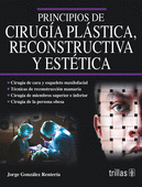 PRINCIPIOS DE CIRUGIA PLASTICA, RECONSTRUCTIVA Y ESTETICA