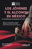 JOVENES Y EL ALCOHOL EN MEXICO, LOS