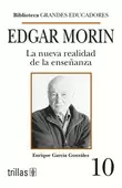 EDGAR MORIN: LA NUEVA REALIDAD DE LA ENSEÑANZA
