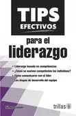 TIPS EFECTIVOS PARA EL LIDERAZGO
