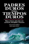PADRES DUROS PARA TIEMPOS DUROS