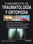 FUNDAMENTOS DE TRAUMATOLOGIA Y ORTOPEDIA