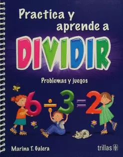 PRACTICA Y APRENDE A DIVIDIR