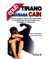 HOY TIRANO, MAÑANA CAIN: ¿COMO EDUCAR HIJOS MAS TOLERANTES (EBOOK)