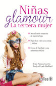 NIÑAS GLAMOUR: LA TERCERA MUJER