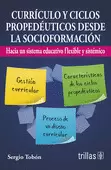 CURRICULO Y CICLOS PROPEDEUTICOS DESDE LA SOCIOFORMACION