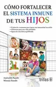 COMO FORTALECER EL SISTEMA INMUNE DE TUS HIJOS