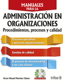 MANUALES PARA LA ADMINISTRACION EN ORGANIZACIONES. INCLUYE CD