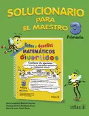 RETOS Y DESAFIOS MATEMATICOS DIVERTIDOS 3: SOLUCIONARIO PARA EL MAESTRO