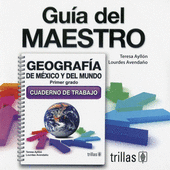 GEOGRAFIA DE MEXICO Y DEL MUNDO 1: CUADERNO DE TRABAJO. GUIA DEL MAESTRO