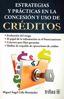 ESTRATEGIAS Y PRACTICAS EN LA CONCESION Y USO DE CREDITOS