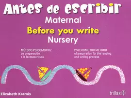 ANTES DE ESCRIBIR, MATERNAL = BEFORE YOU WRITE, NURSERY
