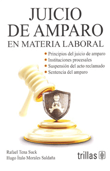 JUICIO DE AMPARO EN MATERIA LABORAL, EL