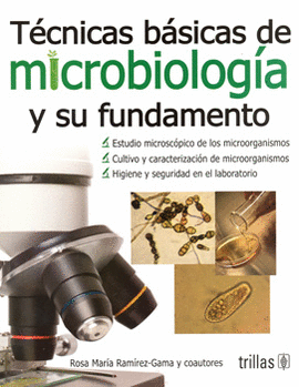 TECNICAS BASICAS DE MICROBIOLOGIA Y SU FUNDAMENTO