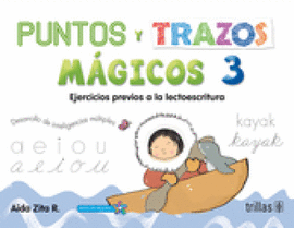PUNTOS Y TRAZOS MAGICOS 3  EJERCICIOS PREVIOS A LA LECTOESCRITURA