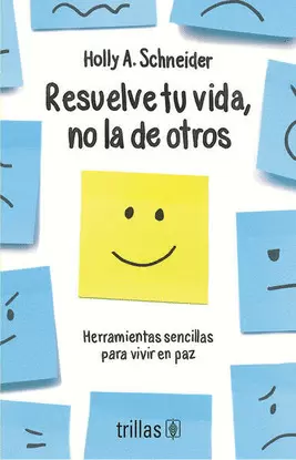 RESUELVE TU VIDA, NO LA DE OTROS