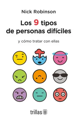LOS 9 TIPOS DE PERSONAS DIFICILES Y COMO TRATAR CON ELLAS