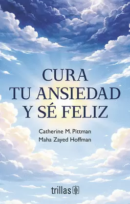 CURA TU ANSIEDAD Y SE FELIZ