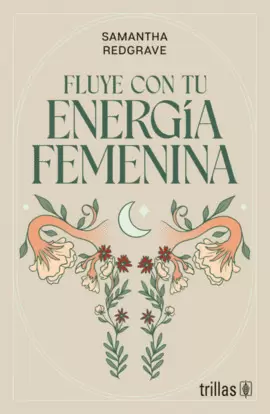 FLUYE CON TU ENERGIA FEMENINA