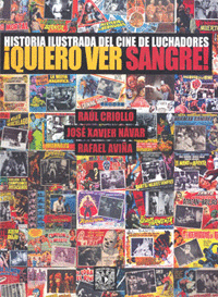 HISTORIA ILUSTRADA DEL CINE DE LUCHADORES QUIERO VER SANGRE