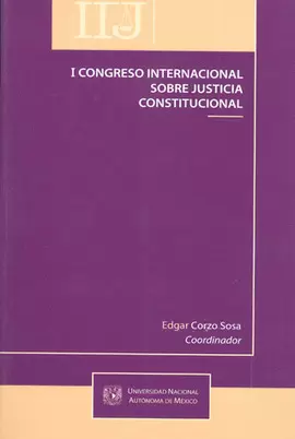 I CONGRESO INTERNACIONAL SOBRE JUSTICIA CONSTITUCIONAL