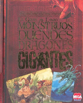 EL GRAN LIBRO DE MONSTRUOS DUENDES DRAGONES Y GIGANTES
