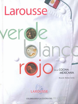 VERDE BLANCO ROJO EN LA COCINA MEXICANA