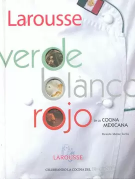 VERDE BLANCO ROJO EN LA COCINA MEXICANA