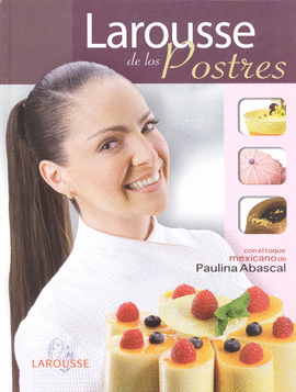 LAROUSSE DE LOS POSTRES