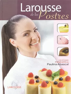 LAROUSSE DE LOS POSTRES