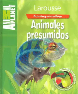 EXTRAÑO Y MARAVILLOSO ANIMALES PRESUMIDOS