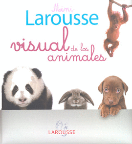 MINI LAROUSSE VISUAL DE LOS ANIMALES