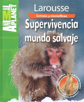 EXTRAÑO Y MARAVILLOSO SUPERVIVENCIA EN EL MUNDO SALVAJE