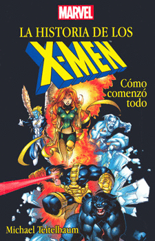 LA HISTORIA DE LOS X MEN COMO COMENZO TODO