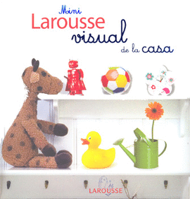 MINI LAROUSSE VISUAL DE LA CASA