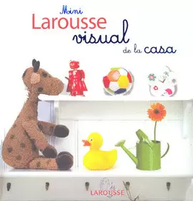 MINI LAROUSSE VISUAL DE LA CASA