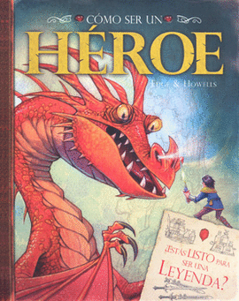 CÓMO SER HÉROE