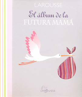 EL ÁLBUM DE LA FUTURA MAMA