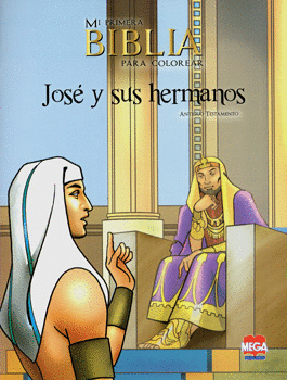 MI PRIMERA BIBLIA PARA COLOREAR JOSÉ Y SUS HERMANOS ANTIGUO TESTAMENTO