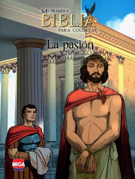 MI PRIMERA BIBLIA PARA COLOREAR LA PASIÓN NUEVO TESTAMENTO