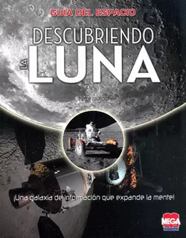 GUÍA DEL ESPACIO DESCUBRIENDO LA LUNA