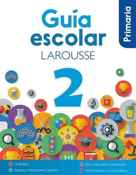 GUIA ESCOLAR LAROUSSE 2 PRIMARIA