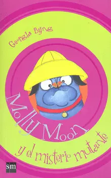MOLLY MOON Y EL MISTERIO MUTANTE