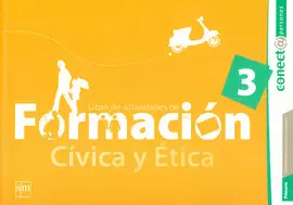 LIBRO DE ACTIVIDADES. FORMACION CIVICA Y ETICA 3. CONECTA PERSONAS