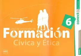 LIBRO DE ACTIVIDADES. FORMACION CIVICA Y ETICA 6. CONECTA PERSONAS