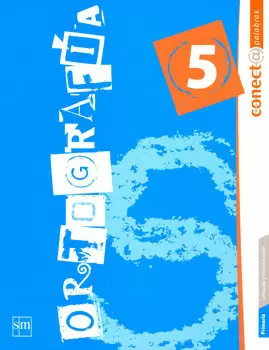 ORTOGRAFIA 5 (CONECTA PALABRAS)